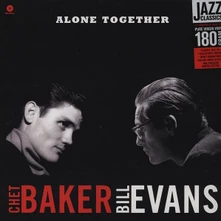 Vinyl Chet Baker, Bill Evans - Alone Together (Stereo 180g Vinyl)