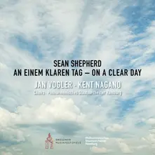 SEAN SHEPHERD: ON A CLEAR DAY - AN EINEM KLAREN TAG thumbnail