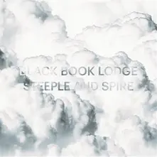Black Book Lodge - Steeple and Spire (CD)