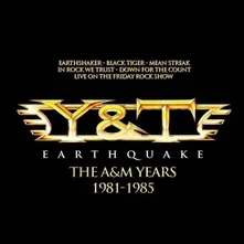 Y&T, CD EARTHQUAKE - THE A&M YEARS