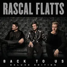 Rascal Flatts – BACK TO US/DELUXE (CD)