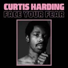 Curtis Harding, Vinyl Face Your Fear