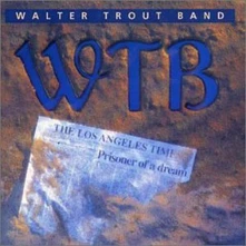 Walter Trout, CD BAND- - PRISONER OF A DREAM