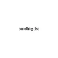 CD SOMETHING ELSE
