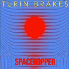 Turin Brakes, Vinyl SPACEHOPPER