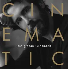 Josh Groban, Vinyl CINEMATIC