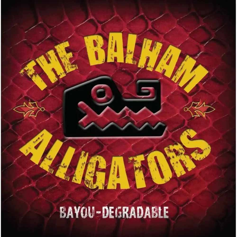 The Balham Alligators – BAYOU-DEGRADABLE (CD)