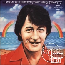 Krzysztof Klenczon, Vinyl POWIEDZ STARY GDZIES TY BYL