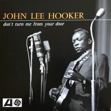 John Lee Hooker, Vinyl Don't Turn Me From Your Door (Mono Yellow Vinyl)