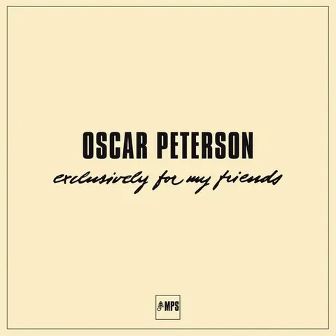Oscar Peterson – Vinyl PETERSON, OSCAR - EXCLUSIVELY FOR MY FRIEND