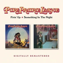 Pure Prairie League, CD FIRIN' UP/SOMETHING IN THE NIGHT