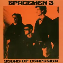 Spacemen 3 – SOUND OF CONFUSION (Vinyl)