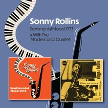 CD SENTIMENTAL MOOD 1973 C/W SONNY ROLLINS WITH THE MODERN JAZZ QUARTET 1951-1953