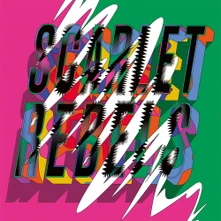 Scarlet Rebels, Vinyl WHERE THE COLOURS MEET