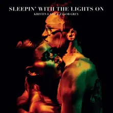 KRISTIN LASH & JAKOB GREY – SLEEPIN' WITH THE LIGHTS ON (CD)