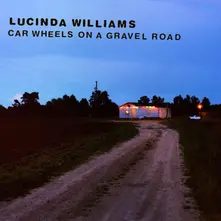 Lucinda Williams, CD CAR WHEELS ON A GRAVEL ROA
