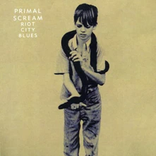 Primal Scream, CD RIOT CITY BLUES