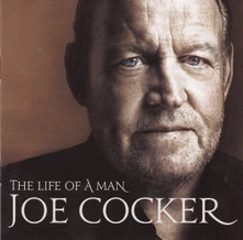 Joe Cocker, CD The Life Of A Man (The Ultimate Hits 1968-2013)