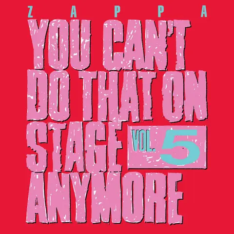 Frank Zappa – CD YOU CAN'T DO THAT ON STAGE ANYMORE, VOL.5