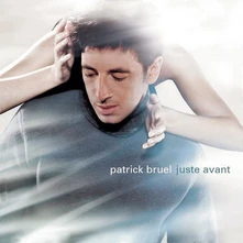Patrick Bruel, Vinyl Juste Avant