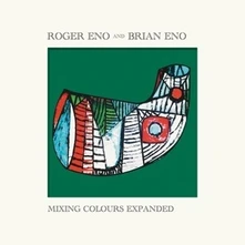 Roger Eno and Brian Eno, CD MIXING COLOURS EXPANDED