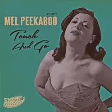 PEEKABOO, MEL - 7-TOUCH AND GO (Vinyl)