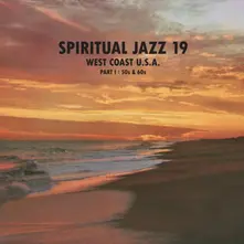 SPIRITUAL JAZZ 19 - WEST COAST USA PART 1: 50S & 60S thumbnail