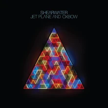 CD SHEARWATER - JET PLANE & OXBOW