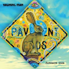 Yawning Man, Vinyl PAVEMENT ENDS