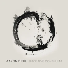 Aaron Diehl, CD SPACE, TIME, CONTINUUM