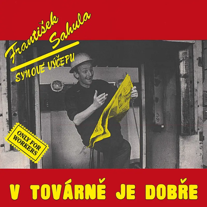František Sahula – V továrně je dobře (CD)