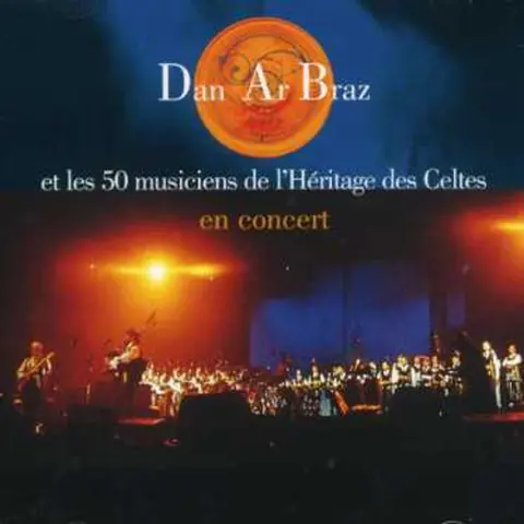 CD Dan Ar Braz Et Les 50 Musiciens De L'héritage Des Celtes En Concert
