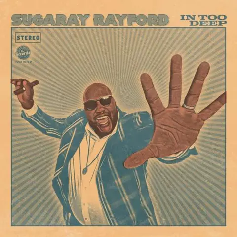 Sugaray Rayford – CD IN TOO DEEP
