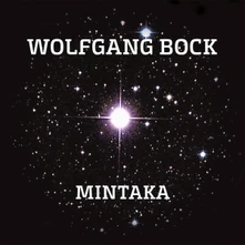 Wolfgang Bock, CD MINTAKA