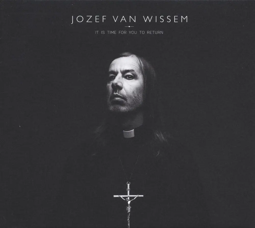 Jozef van Wissem – WISSEM, JOZEF VAN - IT IS TIME FOR YOU TO RETURN (CD)