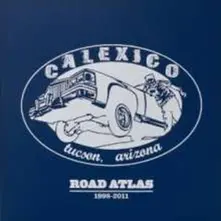 Calexico – SELECTIONS FROM ROAD ATLAS 1998-2011 (CD)