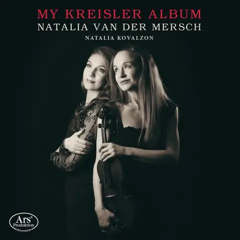 VAN DER MERSCH, NATALI... - FRITZ KREISLER: MY KREISLER ALBUM