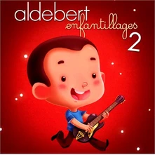 Aldebert, CD Enfantillages 2