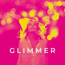 The Dave Foster Band, Vinyl BAND- - GLIMMER