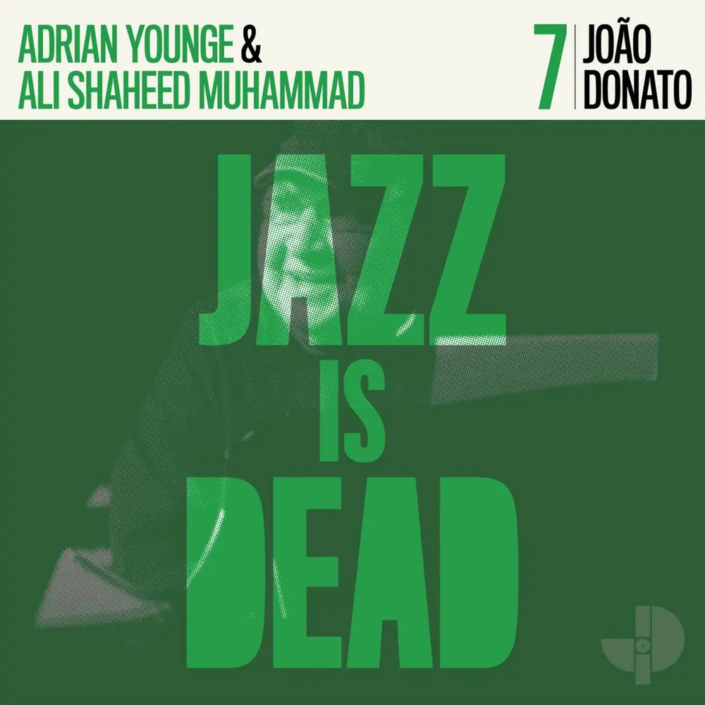 DONATO, JOAO & ADRIAN YOU - JOAO DONATO JAZZ IS DEAD 007