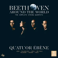CD EBENE, QUATUOR - BEETHOVEN AROUND THE WORLD [THE COMPLETE STRING QUARTETS]