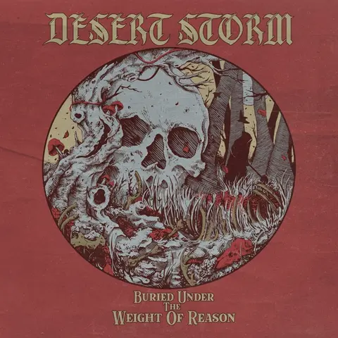 Desert Storm – CD BURIED UNDER THE WEIGHT OF REASON