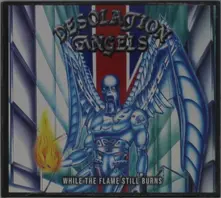 Desolation Angels - Whilst the Flame Still Burns thumbnail