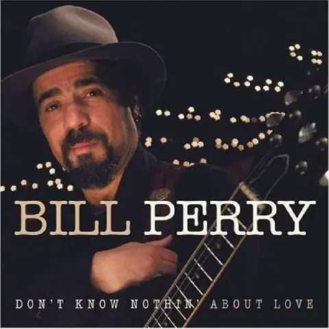 Bill Perry – CD DON'T KNOW NOTHING ABOUT LOVE