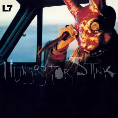 L7 – Vinyl HUNGRY FOR STINK