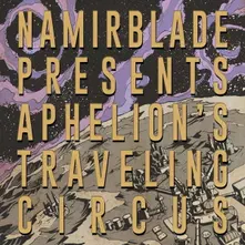 CD APHELION'S TRAVELING CIRCUS