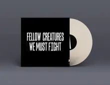 Jasper Høiby, Vinyl FELLOW CREATURES: WE MUST FIGHT