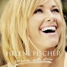Helene Fischer, CD SO WIE ICH BIN
