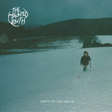 The Haunted Youth, CD DAWN OF THE FREAK