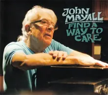 John Mayall – FIND A WAY TO CARE (CD)